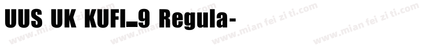 UUS UK KUFI_9 Regula字体转换